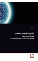 Dielectrophoretic separation
