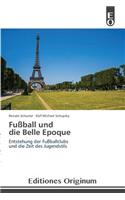 Fußball und die Belle Epoque
