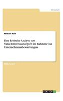 Eine kritische Analyse von Value-Driver-Konzepten im Rahmen von Unternehmensbewertungen