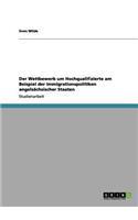 Wettbewerb um Hochqualifizierte am Beispiel der Immigrationspolitiken angelsächsischer Staaten