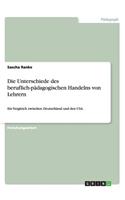 Die Unterschiede des beruflich-pädagogischen Handelns von Lehrern