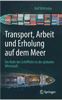 Transport, Arbeit Und Erholung Auf Dem Meer