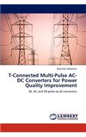 T-Connected Multi-Pulse AC-DC Converters for Power Quality Improvement