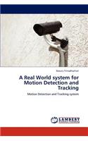 A Real World System for Motion Detection and Tracking