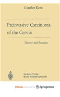 Preinvasive Carcinoma of the Cervix