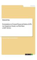 Formulation of Grand Financial Index (GFI). An Empirical Study on Wal-Mart (1987-2016)