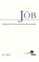Jahrbuch Der Osterreichischen Byzantinistik Band 61/2011