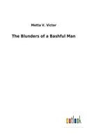 Blunders of a Bashful Man