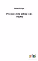 Propos de Ville et Propos de Théatre