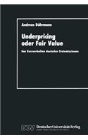 Underpricing Oder Fair Value: Das Kursverhalten Deutscher Erstemissionen