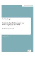 Sozialistisches Wohnkonzept und Wohnungsbau in der DDR