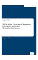 EDV-gestützte Planung und Verwaltung heterogener technischer Netzwerkinfrastrukturen