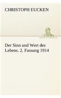 Sinn Und Wert Des Lebens. 2. Fassung 1914