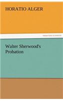 Walter Sherwood's Probation: (English)