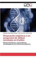 Respuesta Organica a Un Programa de Altitud Simulada En Triatlon