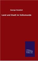 Land und Stadt im Volksmunde