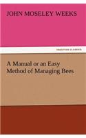 Manual or an Easy Method of Managing Bees