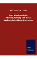 Über kontinuierliche Thallinzuführung und deren Wirkung beim Abdominaltyphus