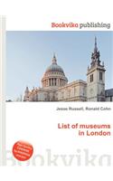 List of Museums in London: (English)