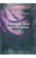 England's Case Against Home Rule