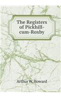 The Registers of Pickhill-cum-Roxby: (English)