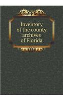 Inventory of the county archives of Florida: (English)