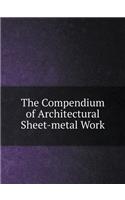 The Compendium of Architectural Sheet-metal Work
