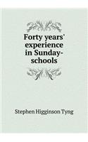 Forty years' experience in Sunday-schools: (English)