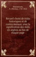 Recueil choisi de traits historiques et de contes moraux