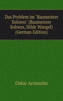Das Problem im "Baumeister Solness" (Baumeister Solness, Hilde Wangel) (German Edition)