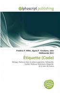 Etiquette (Code): (French)