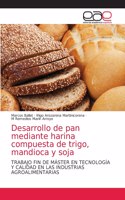 Desarrollo de pan mediante harina compuesta de trigo, mandioca y soja