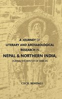 Journey of Literary and Archaeological Research in Nepal & Northern India During the Winter of 1884-1885