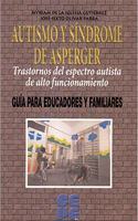 Autismo y Sindrome de Asperger. Trastornos del espectro autista de alto funcionamiento: Trastornos del espectro autista de alto funcionamiento