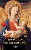 Lo que Maria guardaba en su corazon: Contemplar los sentimientos de la Madre