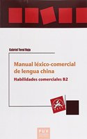 Manual lexico-comercial de lengua china. Habilidades comerciales B2