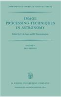 Image Processing Techniques in Astronomy: Proceedings of a Conference Held in Utrecht on March 25-27, 1975