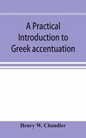 practical introduction to Greek accentuation