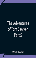The Adventures Of Tom Sawyer, Part 5