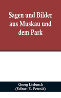 Sagen und Bilder aus Muskau und dem Park