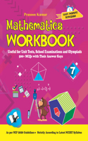Mathematics Workbook Class 7: Useful for Unit Tests, School Examinations & Olympiads