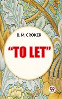 To Let B. M. Croker
