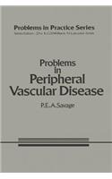 Problems in Peripheral Vascular Disease