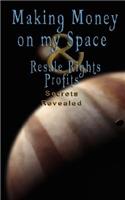 Make Money on Myspace (Myspace.Com) & Resale Rights Profits - Secrets Revealed: (English)
