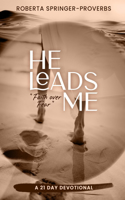 He Leads Me