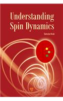 Understanding Spin Dynamics