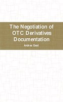 The Negotiation of OTC Derivatives Documentation