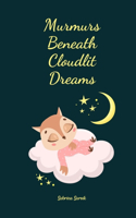 Murmurs Beneath Cloudlit Dreams