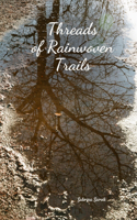 Threads of Rainwoven Trails