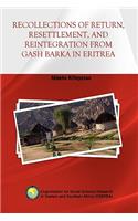 Recollections of Return, Resettlement, and Reintegration from Gash Barka in Eritrea
